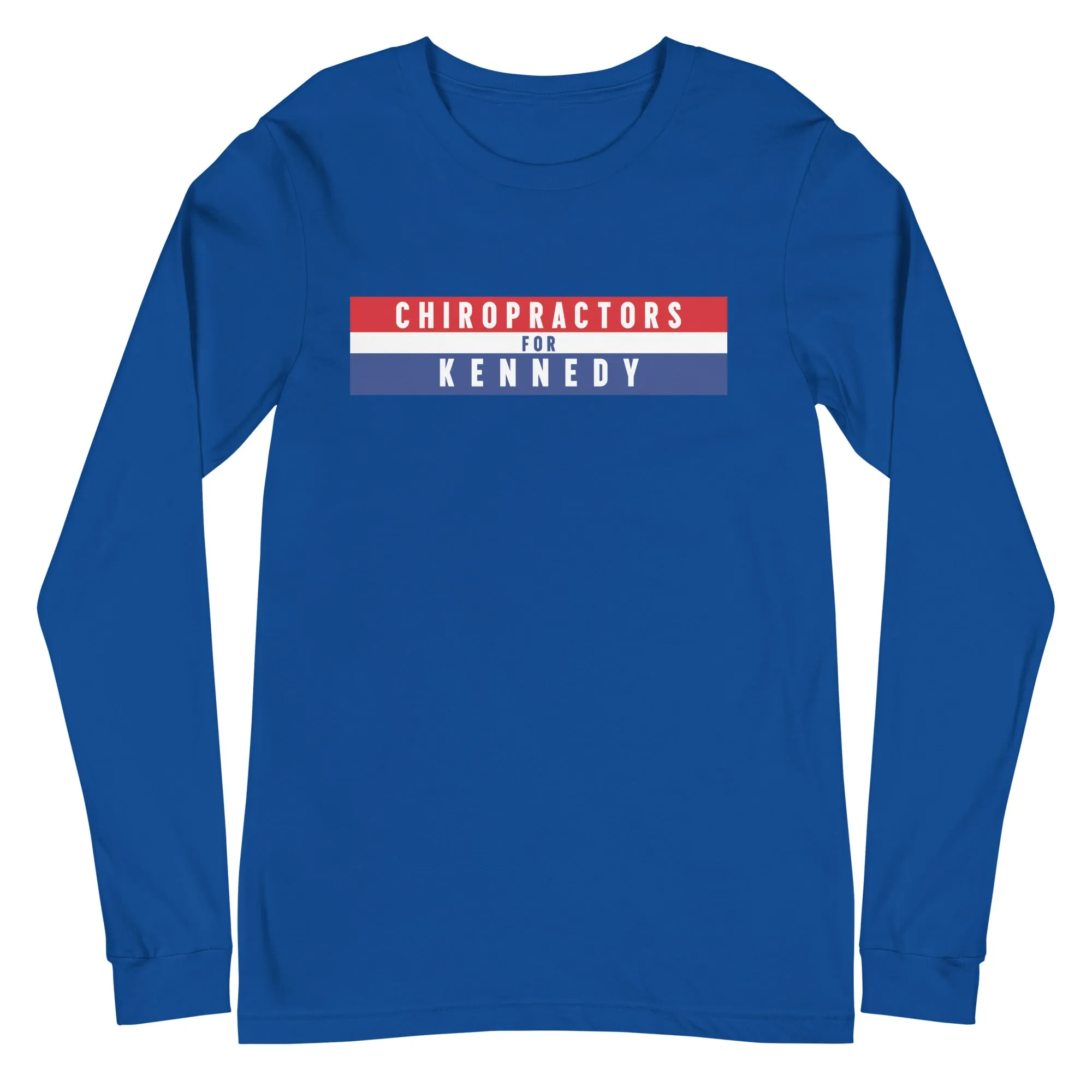 Chiropractors for Kennedy Unisex Long Sleeve Tee