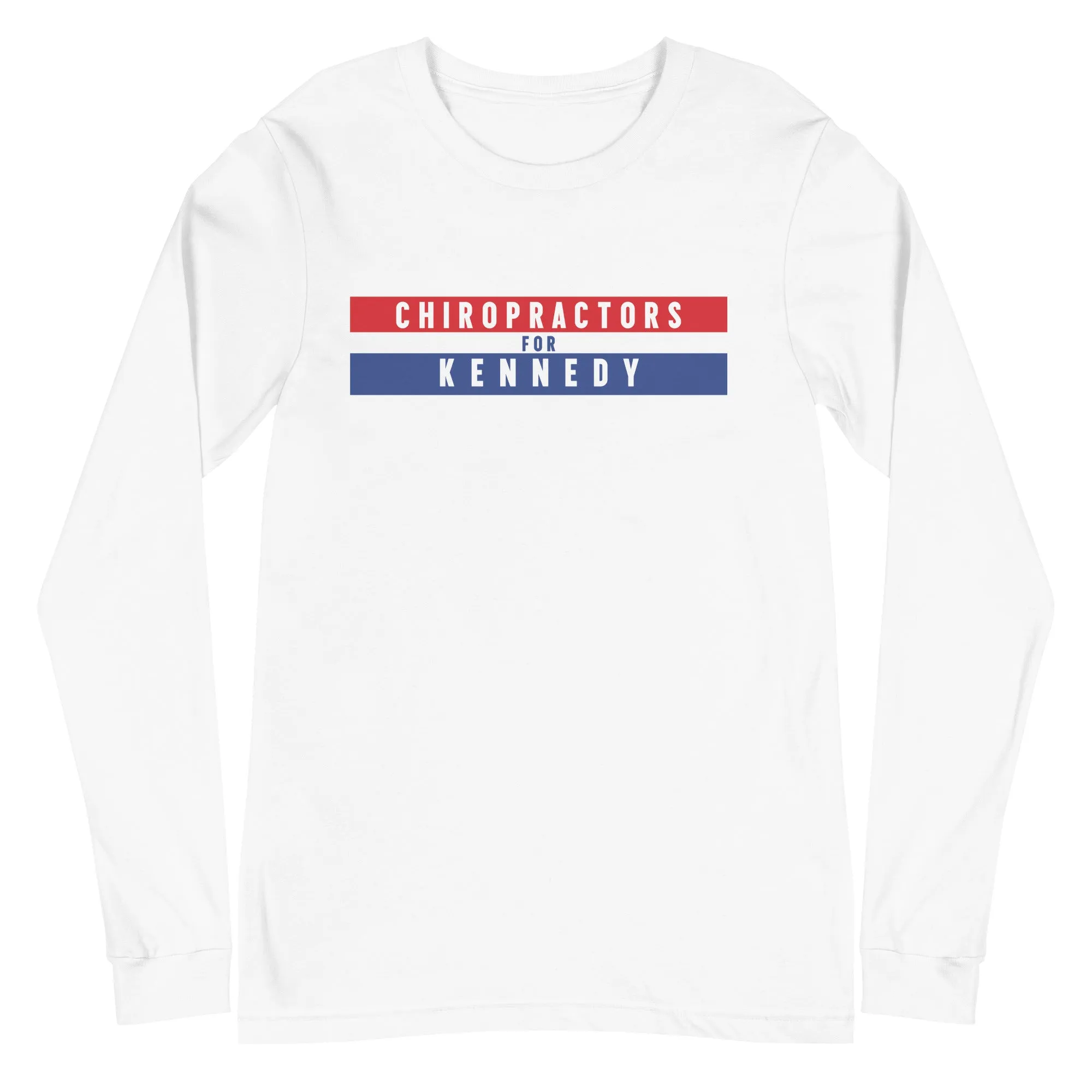 Chiropractors for Kennedy Unisex Long Sleeve Tee